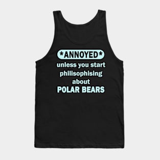 Polar Bears Polar Bears Arctic Eternal Ice Saying Tank Top